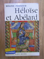 Regine Pernoud - Heloise et Abelard