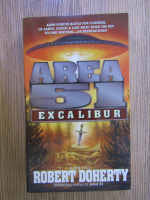 Anticariat: Robert Doherty - Area 51. Excalibur