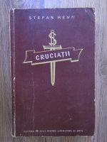 Anticariat: Stefan Heym - Cruciatii (volumul 1)