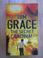 Tom Grace - The secret cardinal