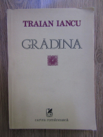 Anticariat: Traian Iancu - Gradina