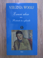 Anticariat: Virginia Woolf - Eseuri alese, volumul 2. Portrete in oglinda