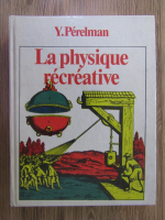 Y. Perelman - La physique recreative