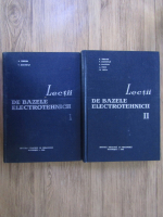 Anticariat: A. Timotin, V. Hortopan - Lectii de bazele electrotehnicii (2 volume)