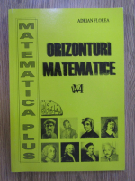 Adrian Florea - Orizonturi matematice