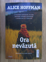 Alice Hoffman - Ora nevazuta