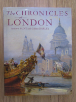 Andrew Saint, Gillian Darley - The chronicles of London