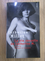 Catherine Millet - La vie sexuelle de Catherine M.