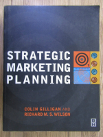Anticariat: Colin Gilligan - Strategic Marketing planning