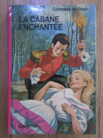 Comtesse De Segur - La cabane enchantee