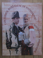 Anticariat: Costumul romanesc de patrimoniu. Le costume roumain de patrimoine