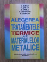 D. Bunea - Alegerea si tratamentele termice ale materialelor metalice