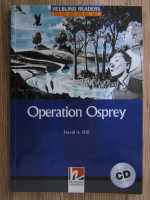 Anticariat: David A. Hill - Operation Osprey (lipsa CD)