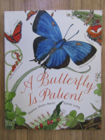 Anticariat: Dianna Hutts Aston - A butterfly is patient