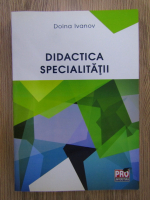Anticariat: Doina Ivanov - Didactica specialitatii