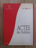 Entr Actes. Actes du theatre (volumul 15)