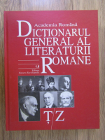 Eugen Simion - Dictionarul general al literaturii romane (volumul 7)
