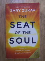 Anticariat: Gary Zukav - The seat of the soul