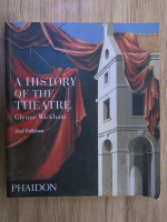 Anticariat: Glynne Wickham - A history of the theatre