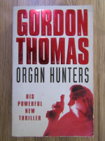 Anticariat: Gordon Thomas - Organ hunters