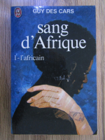 Guy des Cars - Sang d'Afrique (volumul 1)