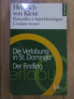 Anticariat: Heinrich von Kleist - Fiancailles a Saint-Domingue. L'enfant trouve