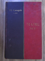 Ion Luca Caragiale - Teatru (volumul 2)
