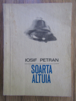 Iosif Petran - Soarta altuia