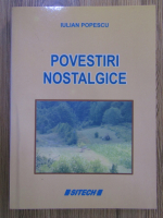 Anticariat: Iulian Popescu - Povestiri nostalgice
