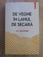Anticariat: J. D. Salinger - De veghe in lanul de secara