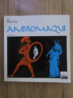 Anticariat: Jean Racine - Andromaque
