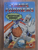 Anticariat: John Grant - The Transformers. Decepticon hideout