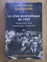 John Kenneth Galbraith - La crise economique de 1929