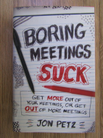 Jon Petz - Boring meetings suck