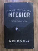 Karen Dabaghian - A travelogue of the interior. Find your voice and God's heart in the Psalms