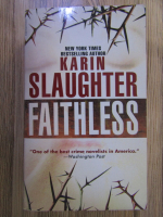 Anticariat: Karin Slaughter - Faithless