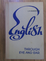 Anticariat: L.V. Bankevich - English through eye and ear