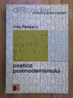 Liviu Petrescu - Poetica postmodernismului