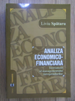 Anticariat: Liviu Spataru - Analiza economico-financiara. Instrument al managementului intreprinderilor