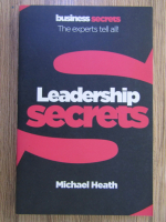 Anticariat: Michael Heath - Leadership secrets