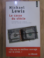 Michael Lewis - Le casse du siecle
