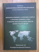 Nicolae Ecobescu - Romania. Supravietuire si afirmare prin diplomatie in anii Razboiului Rece (volumul 12)