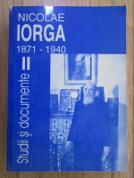 Nicolae Iorga - Studii si documente ( volumul 2, partea a 2 a)