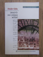 Anticariat: Onisifor Ghibu - Amintirile unui pedagog militant