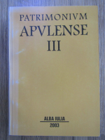 Patrimonium Apulense (volumul 3)