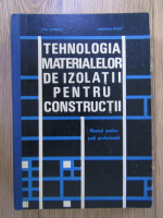 Paul Catrinu - Tehnologia materialelor de izolatii pentru constructii
