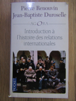 Pierre Renouvin, Jean Baptiste Duroselle - Introduction a l'histoire des relations internationales