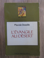 Placide Deseille - L'Evangile au Desert