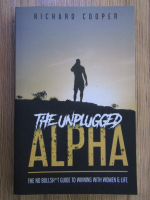 Anticariat: Richard Cooper - The unplugged alpha