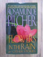 Anticariat: Rosamunde Pilcher - Flowers in the rain